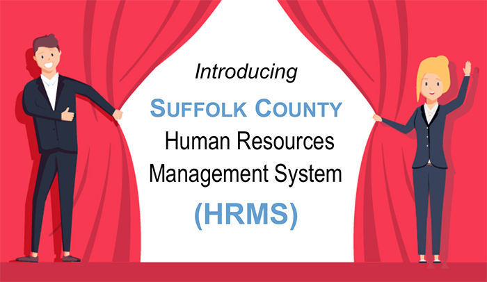 introducing Suffolk County Human Resources Management System (HRMS)